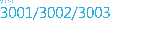 MODEL
3001/3002/3003